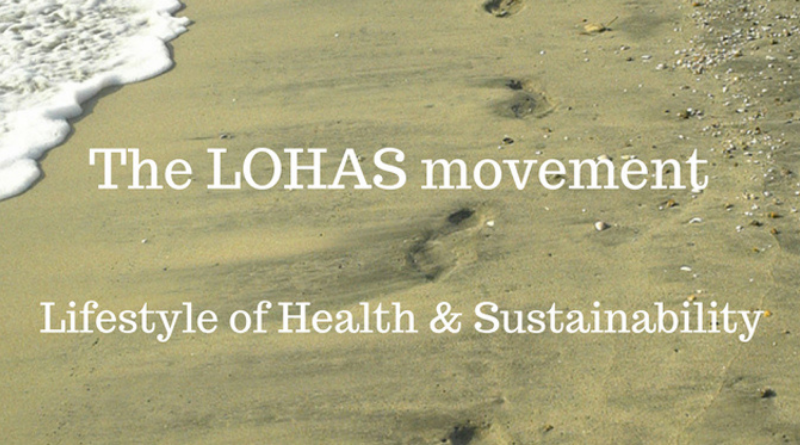 The LOHAS movement